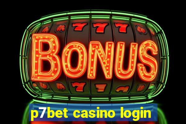 p7bet casino login